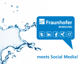Fraunhofer Reinigung jetzt auch auf Twitter, Facebook und co. zu finden!